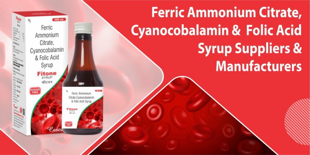 Ferric ammonium citrate cyanocobalamin and folic acid Fitone Syrup Manufacturer and Supplier