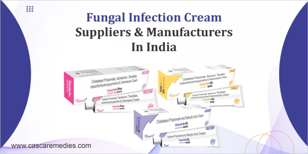 fungal infection cream Suppliers and Manufacturers In India: