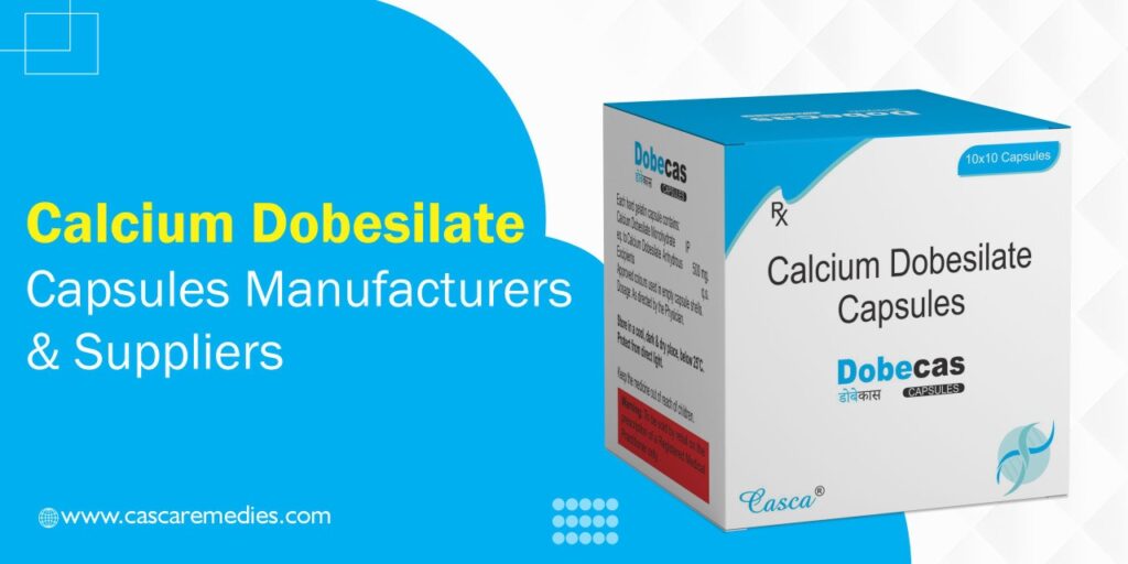 Calcium Dobesilate Capsule Manufacturers and Suppliers