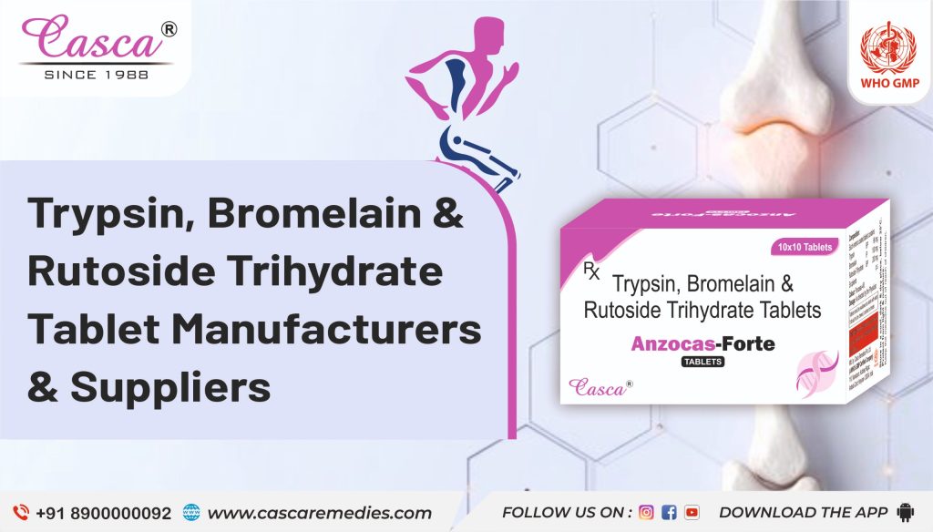 trypsin bromelain rutoside and trihydrate tablet manufacturers and suppliers